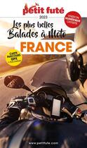 Couverture du livre « Guide france a moto 2023 petit fute » de Collectif Petit Fute aux éditions Le Petit Fute