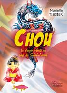 Couverture du livre « Chou ; le dragon bleuté au pays du soleil-levant » de Murielle Tissier aux éditions Amalthee