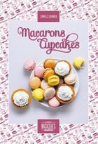 Couverture du livre « Macarons et cupcakes » de Camille Sourbier aux éditions Mango