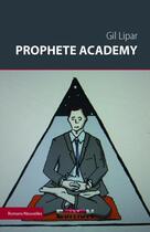 Couverture du livre « Prophète academy » de Gil Lipar aux éditions Reverbere