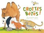 Couverture du livre « Crottes de bêtes ; les excréments des animaux » de Emilie Vanvolsem et Elisabeth Le Cornec aux éditions Ricochet