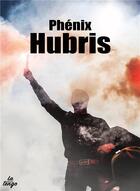 Couverture du livre « Hubris » de Phenix aux éditions La Tengo