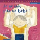 Couverture du livre « Je ne suis plus un bébé ! » de Barroux et Yehonatan Geffen aux éditions Rue Du Monde