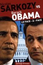 Couverture du livre « Sarkozy contre Obama ; le face-à-face » de Steve Jones aux éditions Music And Entertainment