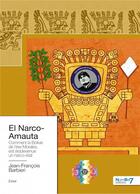 Couverture du livre « El Narco-Amauta » de Jean-Francois Barbieri aux éditions Nombre 7