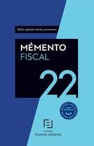 Couverture du livre « Memento fiscal étudiants 2022 » de  aux éditions Lefebvre