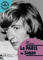 Couverture du livre « Le Paris de Sagan » de Alain Vircondelet aux éditions Alexandrines