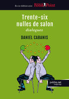 Couverture du livre « Trente-six nulles de salon » de Daniel Cabanis aux éditions Publie.net