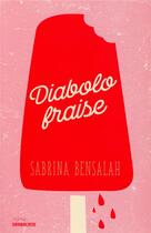 Couverture du livre « Diabolo fraise » de Sabrina Bensalah aux éditions Sarbacane