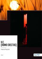 Couverture du livre « H.e. (homo erectus) » de Herve Pezzini aux éditions Nombre 7