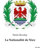 Couverture du livre « La nationalite de nice » de Pierre Devoluy aux éditions Culturea