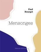 Couverture du livre « Mensonges » de Paul Bourget aux éditions Hesiode