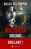 Couverture du livre « Massilia dreams » de Del Pappas Gilles aux éditions Avallon & Combe