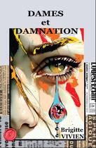 Couverture du livre « Dames et damnation » de Brigitte Vivien aux éditions Editions Encre Rouge