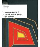 Couverture du livre « La comptabilité comme instrument de gestion ; théorie et exercices » de Leimgruber aux éditions Lep