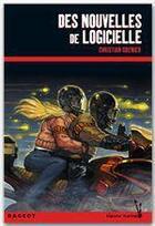 Couverture du livre « Les enquêtes de Logicielle Tome 7 : des nouvelles de Logicielle » de Christian Grenier aux éditions Rageot Editeur