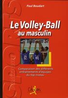 Couverture du livre « Le volley ball au masculin » de Paul Boudart aux éditions Chiron