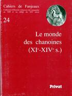 Couverture du livre « Monde des chanoines 24 » de Fanjeaux aux éditions Privat