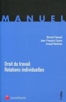 Couverture du livre « Droit du travail t.1 ; relations individuelles (3e édition) » de Bernard Teyssie aux éditions Lexisnexis