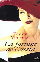 Couverture du livre « La Fortune De Cassia » de Penny Vincenzi aux éditions Belfond