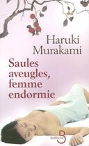 Couverture du livre « Saules aveugles, femme endormie » de Haruki Murakami aux éditions Belfond