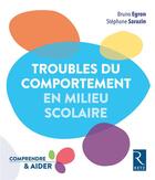 Couverture du livre « Troubles du comportement en milieu scolaire » de Bruno Egron et Stephane Sarazin aux éditions Retz