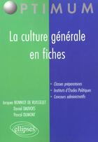 Couverture du livre « La culture generale en fiches » de Dumont/Bonniot aux éditions Ellipses