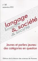 Couverture du livre « Jeunes Et Parlers Jeunes : Des Categories En Question » de Auzanneau Juill aux éditions Maison Des Sciences De L'homme