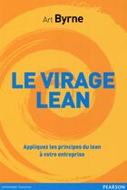 Couverture du livre « Le Virage Lean » de Byrne aux éditions Pearson