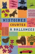 Couverture du livre « Histoires courtes... à rallonges » de Francois Lescuyer aux éditions Milan