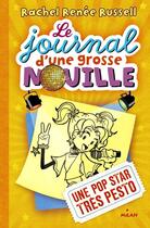 Couverture du livre « Le journal d'une grosse nouille Tome 3 : une pop star très pesto » de Rachel Renee Russell aux éditions Milan