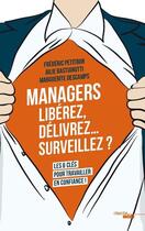 Couverture du livre « Managers : libérez, délivrez... surveillez ? » de  aux éditions Cherche Midi