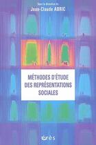 Couverture du livre « Méthodes d'étude des représentations sociales » de Jean-Claude Abric aux éditions Eres