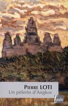 Couverture du livre « Un pèlerin d'Angkor » de Pierre Loti aux éditions Editions De L'aube
