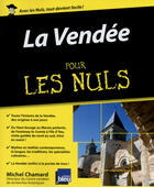 Couverture du livre « La Vendée pour les nuls » de Michel Chamard aux éditions First