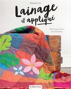 Couverture du livre « Lainage et appliqué : 20 projets déco très douillets » de Margaret Lee aux éditions De Saxe