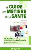 Couverture du livre « Guides des métiers de la santé » de  aux éditions Studyrama