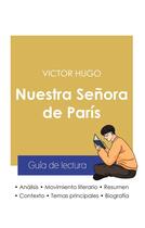 Couverture du livre « Guia de lectura nuestra senora de paris de Victor Hugo (analisis literario de referencia y resumen c » de  aux éditions Paideia Educacion