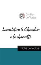 Couverture du livre « Lancelot ou le chevalier à la charrette de Chrétien de Troyes (fiche de lecture et analyse complète) » de  aux éditions Comprendre La Litterature