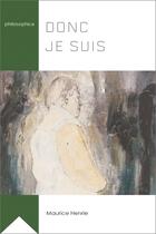 Couverture du livre « Donc je suis » de Maurice Henrie aux éditions Pu D'ottawa