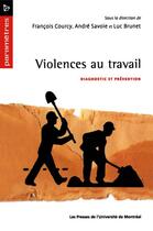 Couverture du livre « Violences au travail - diagnostic et prevention » de Brunet/Courcy/Savoie aux éditions Les Presses De L'universite De Montreal