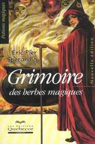 Couverture du livre « Grimoire Des Herbes Magiques » de Eric Pier Sperandio aux éditions Quebecor