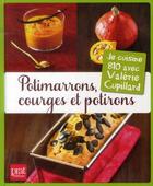 Couverture du livre « Potimarrons, courges et potirons » de Valerie Cupillard aux éditions Prat