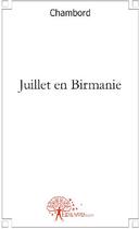 Couverture du livre « Juillet en Birmanie » de Chambord aux éditions Edilivre