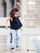 Couverture du livre « Grain de couture pour enfant (2e édition) » de Ivanne Soufflet aux éditions Creapassions.com