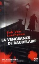 Couverture du livre « La vengeance de Baudelaire » de Bob Van Laerhoven aux éditions Toucan