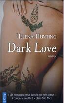 Couverture du livre « Dark love » de Helena Hunting aux éditions City