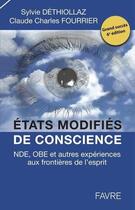 Couverture du livre « États modifiés de conscience » de Sylvie Dethiollaz et Claude-Charles Fourrier aux éditions Favre