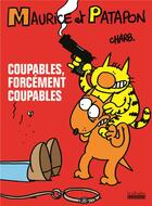 Couverture du livre « Maurice et Patapon t.1 ; coupables, forcement coupables ! » de Charb aux éditions Hoebeke