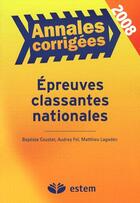 Couverture du livre « Épreuves classantes nationales 2008 ; annales corrigées » de Baptiste Coustet et Audrey Fel et Matthieu Lagadec aux éditions Vuibert